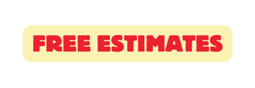 Free estimates